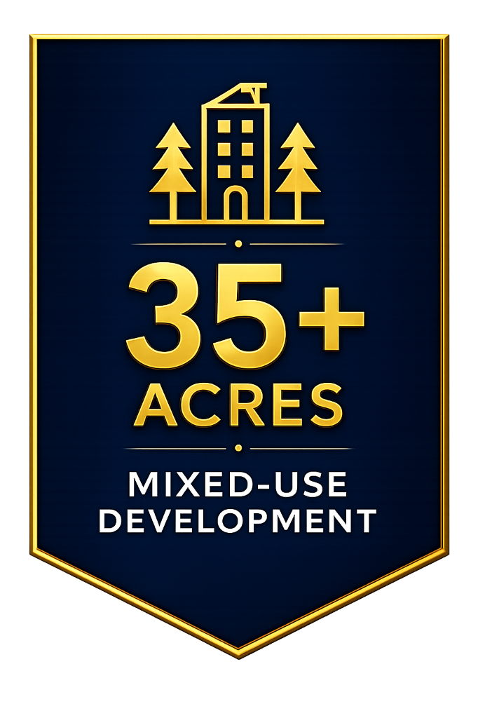 35+ Acres Mixed-Use Development